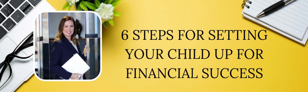 6-Steps-to-setting-your-child-up-for-financial-success
